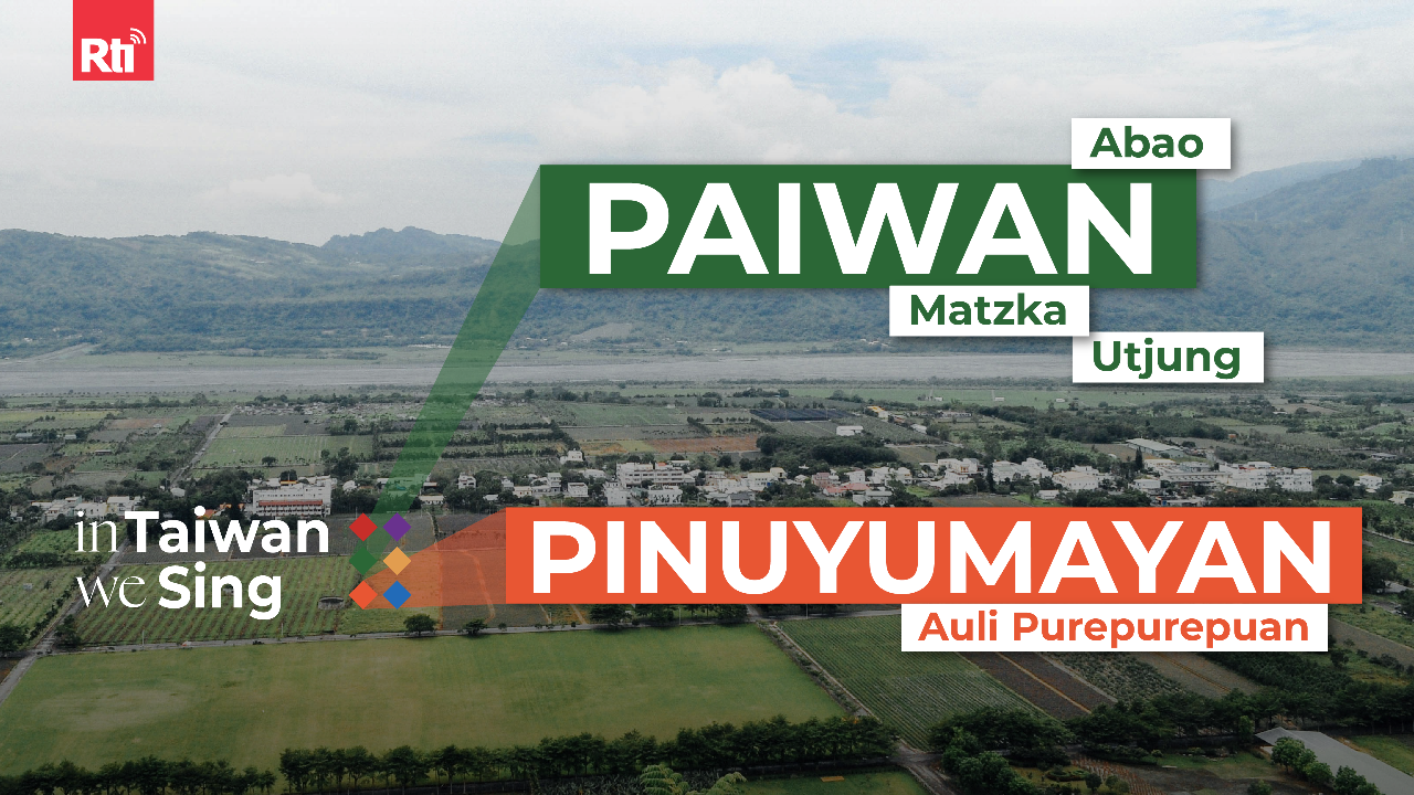 In Taiwan We Sing | Paiwan & Pinuyumayan